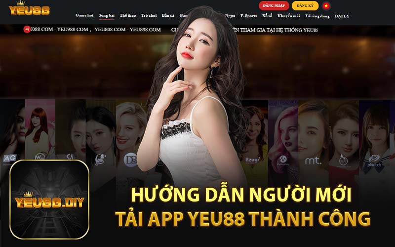 Hướng Dẫn Người Mới Tải App YEU88 Thành Công